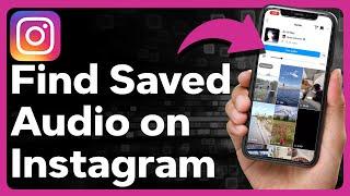 How To Find Saved Audio On Instagram