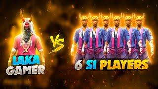 LAKA GAMER VS 6 PRO S1 PLAYERS // 6 S1 PALYERS CHALLANGE 1 HIPHOP PLAYER WHO WON??