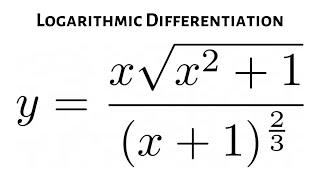Learn How to Use Logarithmic Differentiate to Find the Derivative dy/dx