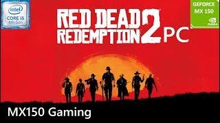 RED DEAD REDEMPTION 2 - PC - GeForce MX150 - i5 8250u - Acer Aspire 5 - MX150 Gaming