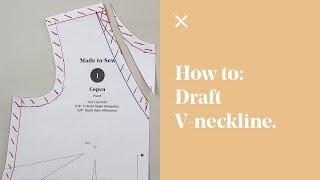 How To: Draft V-Neckline (Pattern Cutting)