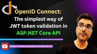  ASP.NET Core Authentication: JWT token validation using OpenID Connect (OIDC)
