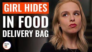 Girl Hides In Food Delivery Bag | @DramatizeMe