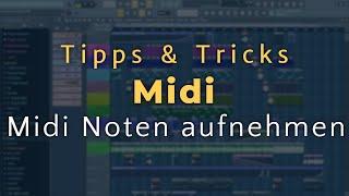 Midi-Keyboard zu Piano Roll aufnehmen - FL Studio 20/12/11 [Tutorial/Deutsch]