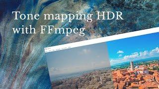 How to tone map 4K HDR to 1080p SDR with FFmpeg