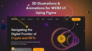 How to create 3D Illustrations & Animations for Web3 Ui in Figma.