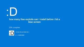 how many free exploits can I install before i hit a blue screen