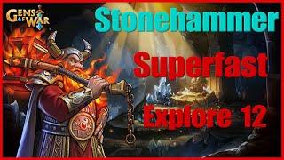 Superfast Stonehammer Explore 12 Gems of War Team #gemsofwarguide #gemsofwar #gemsofwarstrategy