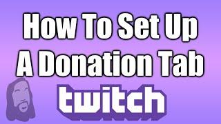 How To Set Up A Donation Panel/Tab/Link To Your Twitch Stream