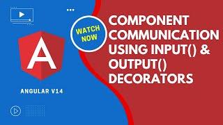 Angular V14 Parent Child Component Communication using Input() and Output() Decorator - Angular