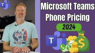 Microsoft Teams Phone Pricing Breakdown for 2024