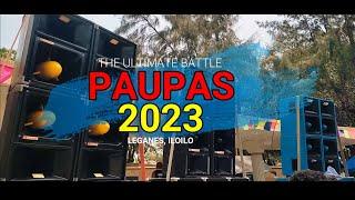THE ULTIMATE BATTLE (PAUPAS  2023) LEGANES, ILOILO