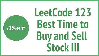 LeetCode 123. Best Time to Buy and Sell Stock III | JSer - JavaScript & Algorithm