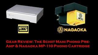 Gear Review: Schiit Mani Phono & Nagaoka MP-110 Cartridge