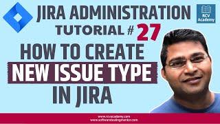 JIRA Administration Tutorial #27 -How to Create New Issue Type in JIRA