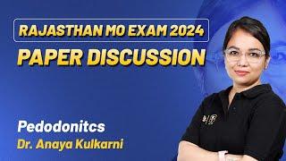 Rajasthan MO Exam 2024 Discussion | Pedodontics | Dr. Anaya Kulkarni | DBMCI MDS