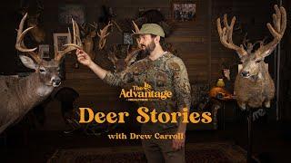 Deer Stories with Drew Carroll | Memorable Hunts from Seek One | The Advantage