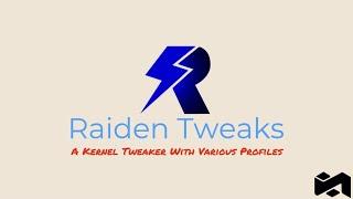 Raiden Tweaks • Magisk