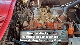 How to Start Your Carbureted Car after it's been sitting for a long time