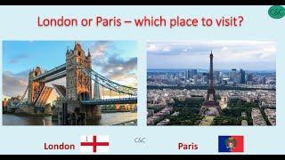 London vs Paris - which place to visit?