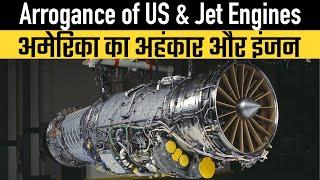 Arrogance of US & Jet Engines