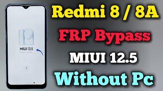 Redmi 8 / 8A Dual FRP Bypass MIUI 12.5 || Without Pc || New Method || Google Account Unlock || 2025.