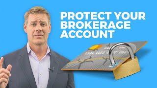 Protecting Your Brokerage Account and Savings