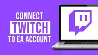 How to Connect Twitch to EA Account (2023)