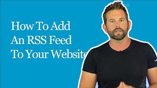 How To Add An RSS Article News Feed To Your Website