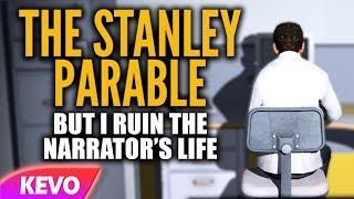 Stanley Parable but I ruin the narrator's life