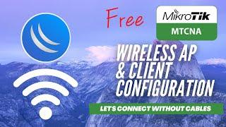 Full MikroTik MTCNA - Wireless AP & Client Configuration
