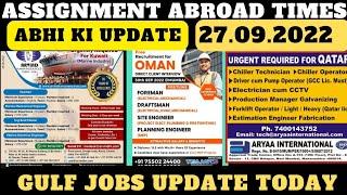 28 September 2022 Assignment Abroad Times | Gulf Jobs Update | Azmi Jobs Update