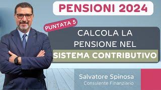 Pensioni 2024 - 5) Calcolo Contributivo: scopri l'Importo della Tua Pensione