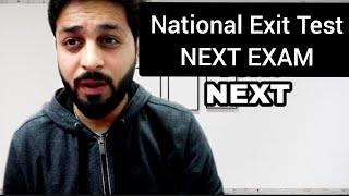 National Exit Test- NEXT- Everything you need to know