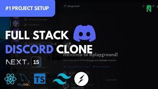 Build A Realtime FullStack Discord Clone w/NextJS 15 & MySQL | #1 Project & Environment Setup