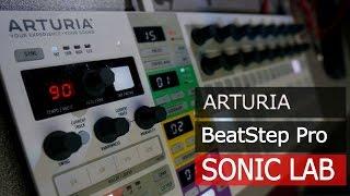 Arturia Beat Step Pro Sonic LAB Review