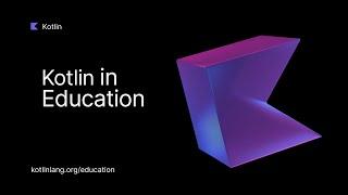 10 Reasons to Use Kotlin in Education