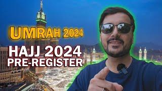 Umrah 2024 Updates & How to Pre-register for Hajj 2024 Through Nusuk Hajj