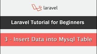Laravel Tutorial for Beginners - Insert Data into Mysql Table