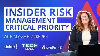 Insider Risk Management Critical Priority - TechEdge