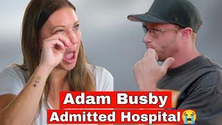 Heartbreaking News! Danielle Busby Facing Big Problem| Adam Busby is very ill| Outdaughtered |