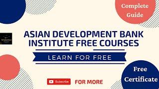 How to Apply for Asian Development Bank Institute Free Online Courses with FREE CERTIFICATES 2020