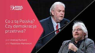 „Co z tą Polską? Czy demokracja przetrwa?” - Prof. Radosław Markowski i Prof. Andrzej Rychard