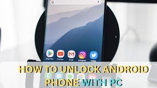 How to Unlock Android Phone With PC | Bypass Android Screen Lock Using Windows PC - 4 Fixes