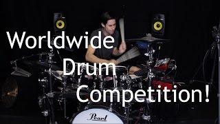 Worldwide Drum Competition! DRUM SET GRAND PRIZE!