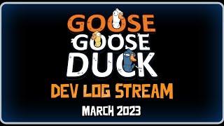 Goose Goose Duck Developer Update March - 2023