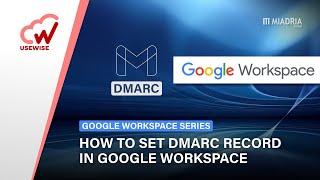 How to set DMARC record in Google Workspace