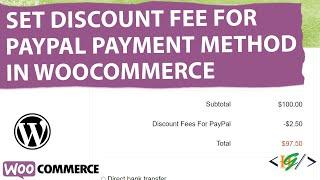 How to Set Discount Price / Fee for PayPal Payment Method using Plugin in WooCommerce Checkout