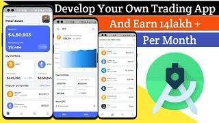 Develop Your Own Trading App - Earn 14lakh+ - Android Developer - 