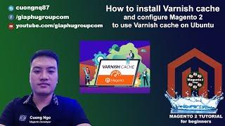 How to install Varnish cache and configure Magento 2 to use Varnish cache on Ubuntu